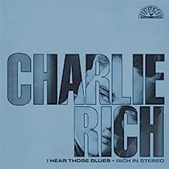Charlie Rich - I Hear Those Blues: Rich In Stereo (Clear & Blue Splatter, IEX) Vinyl Record - Image 2