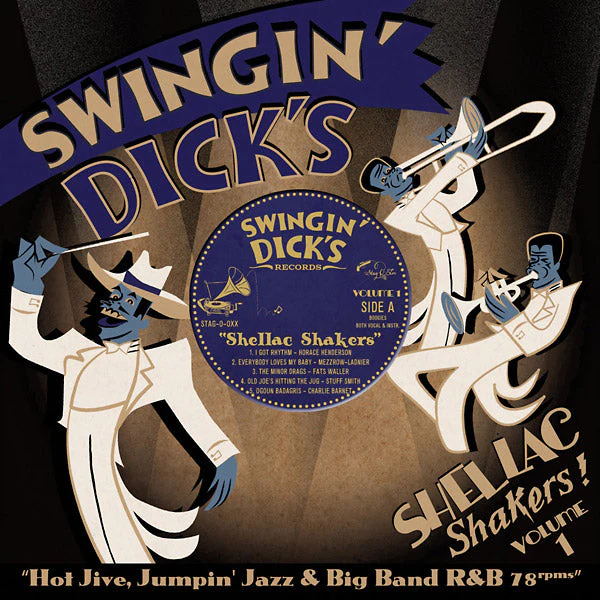 Swingin' Dick's Shellac Shakers Vol. 1: Hot Jive, Jumpin' Jazz & Big Band R&B 78s Vinyl Record