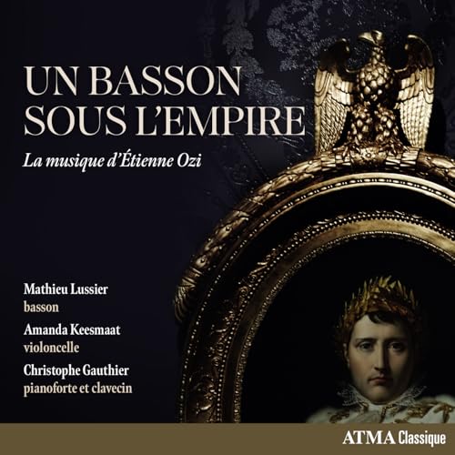 Un basson sous lƒ??Empire : La musique dƒ????tienne Ozi Music CD